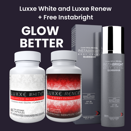 Glow Better with Luxxe White and Luxxe Renew + Free Instabright Body Creme